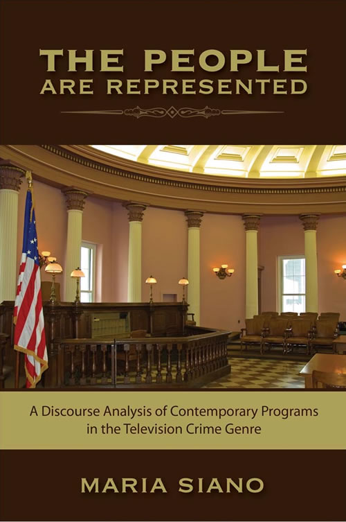 Front Cover of The People are Represented: A Discourse Analysis of Contemporary Programs in the Television Crime Genre