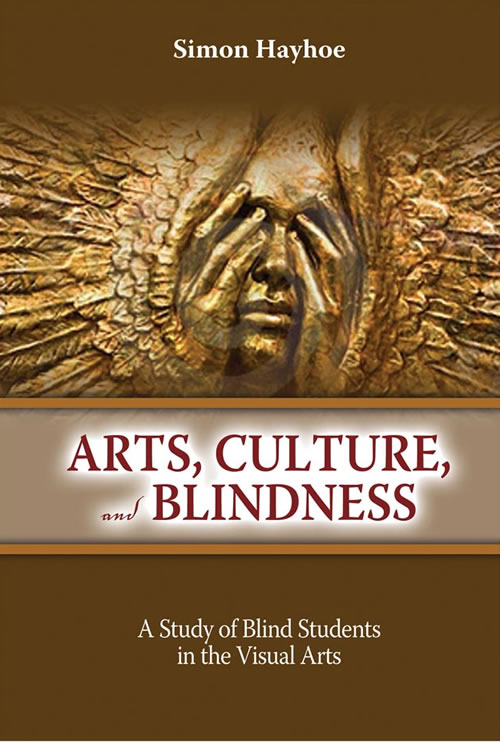 Front Cover of Arts, Culture, and Blindness: A Study of Blind Students in the Visual Arts