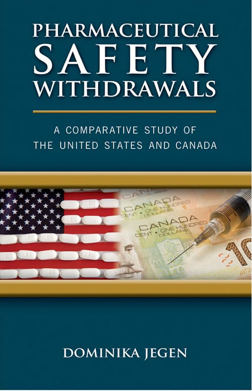 Front Cover of Pharmaceutical Safety Withdrawals: A Comparative Study of the United States and Canada