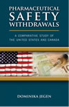 Pharmaceutical Safety Withdrawals: A Comparative Study of the United States and Canada