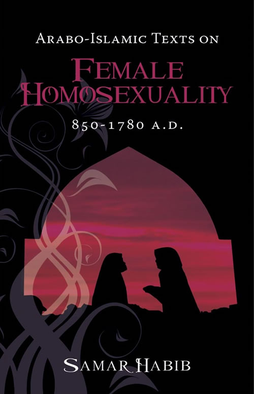 Front Cover of Arabo-Islamic Texts on Female Homosexuality, 850–1780 AD   