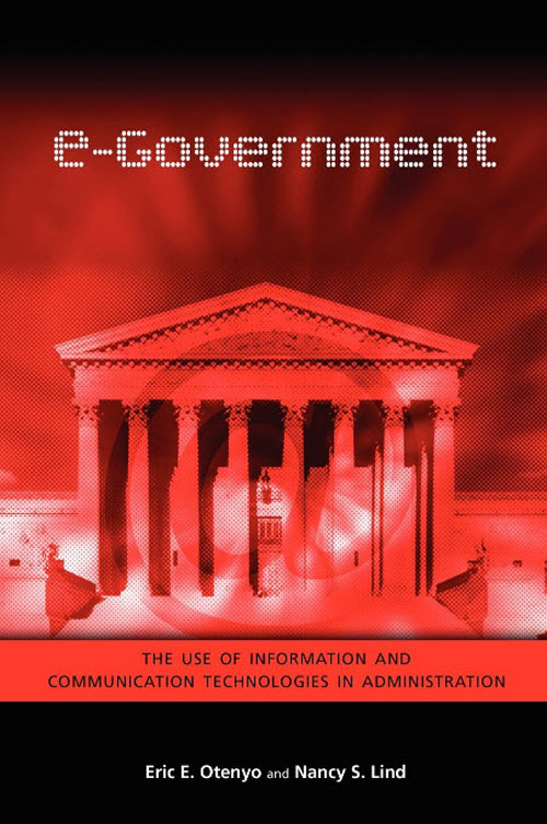 Front Cover of e-Government: The Use of Information and Communication Technologies in Administration