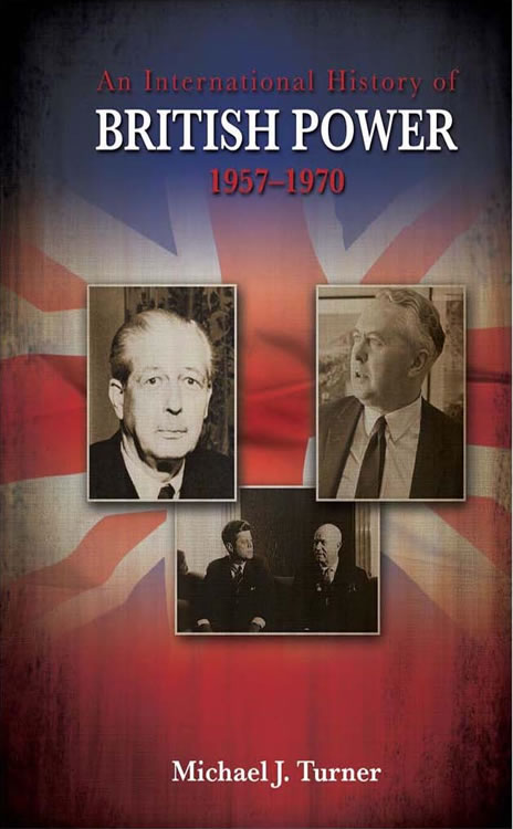 Front Cover of An International History of British Power, 1957–1970 