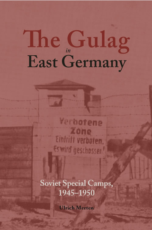 Front Cover of The Gulag in East Germany Soviet Special Camps, 1945–1950