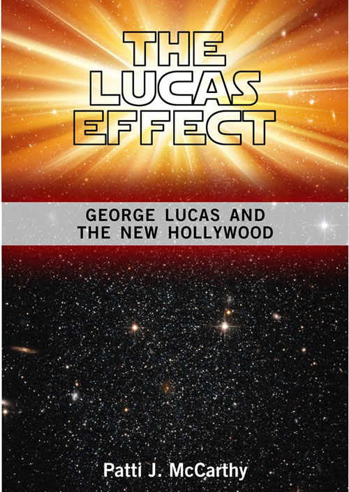 Front Cover of The Lucas Effect George  Lucas and the New Hollywood