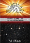 The Lucas Effect George  Lucas and the New Hollywood