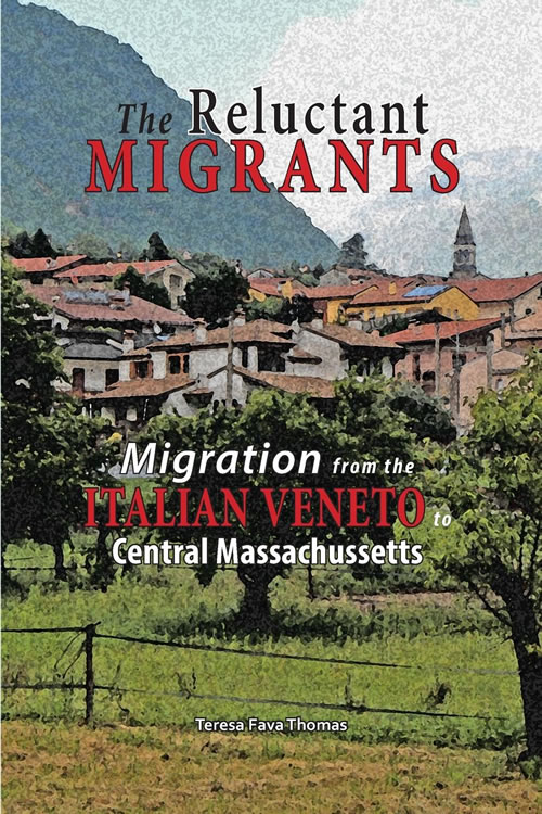 Front Cover of The Reluctant Migrants: Migration from the Veneto to Central Massachusetts 1880-1920
