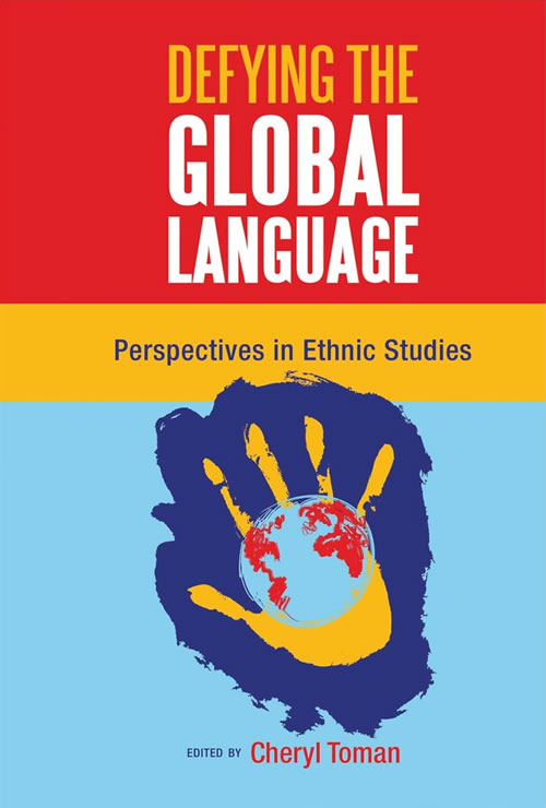 Front Cover of Defying the Global Language:  Perspectives in Ethnic Studies