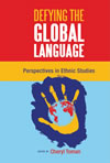 Defying the Global Language:  Perspectives in Ethnic Studies