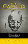 M. K. Gandhi’s First Nonviolent Campaign:  A Study of Racism in South Africa and in the United States