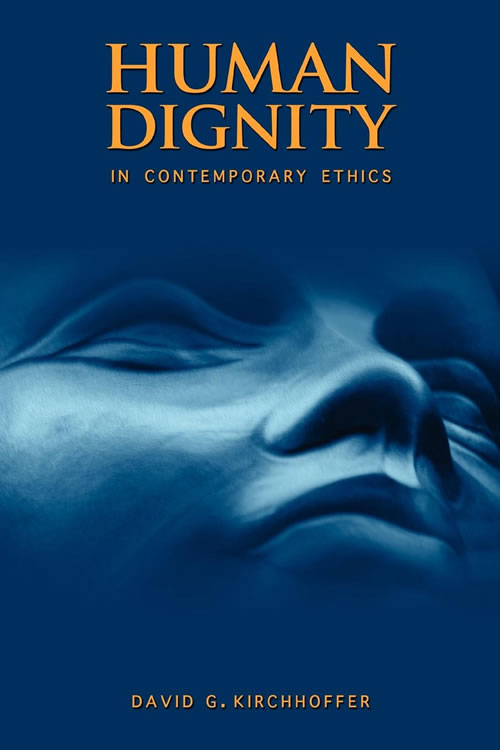 Front Cover of Human Dignity in Contemporary Ethics  